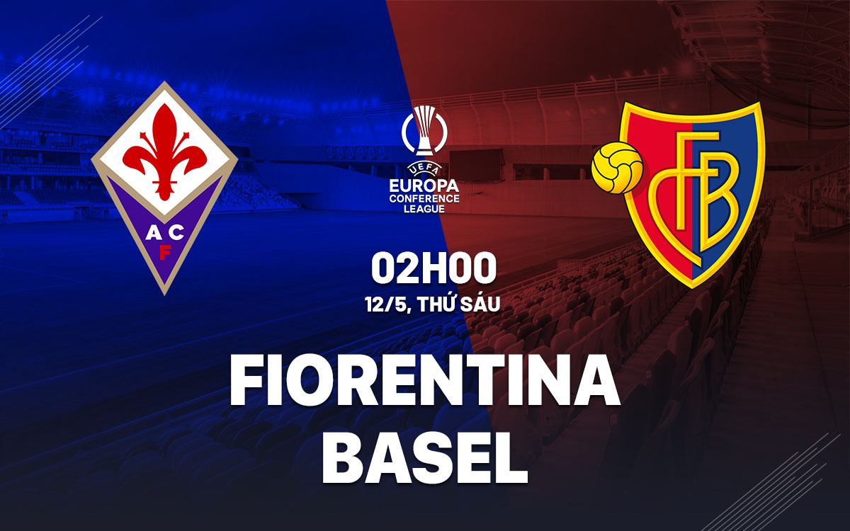 nhan dinh bong da soi keo Fiorentina vs Basel europa conference league cup c3 chau au hom nay