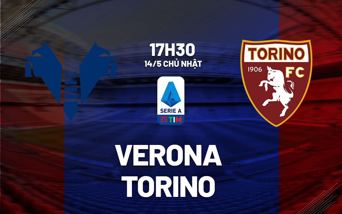 nhan dinh bong da soi keo Verona vs Torino vdqg italia serie a hom nay