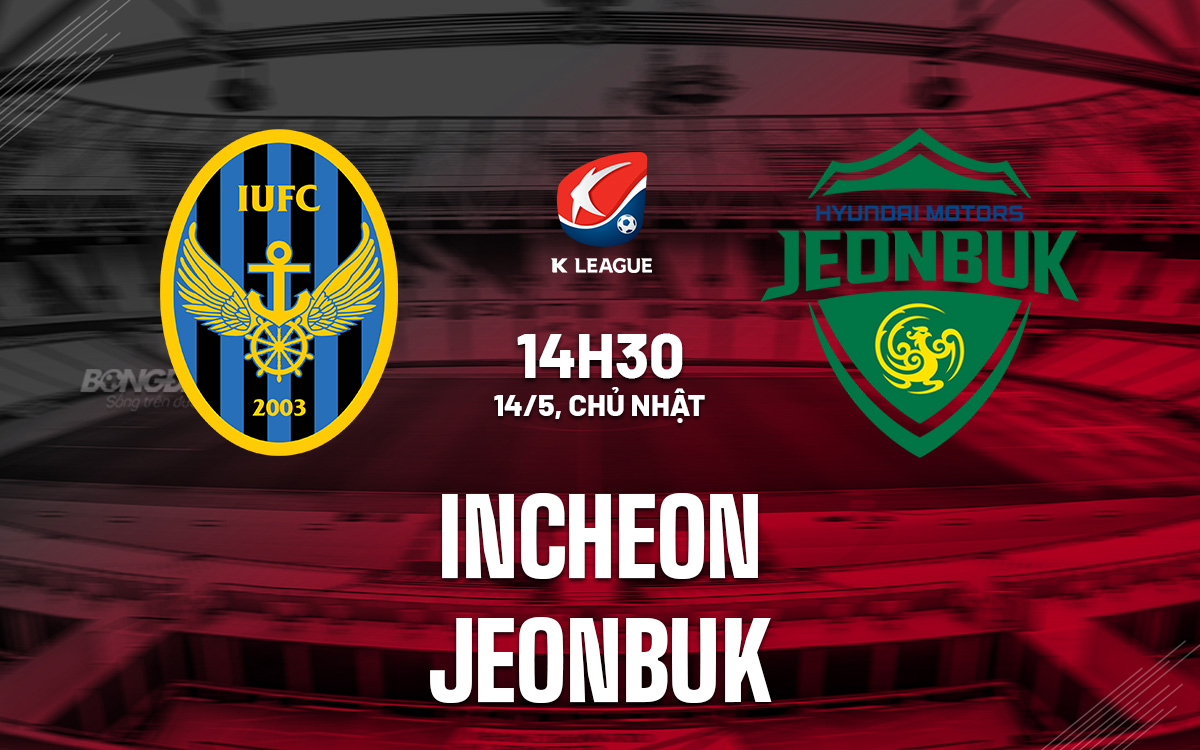 Incheon vs Jeonbuk Incheon vs Jeonbuk