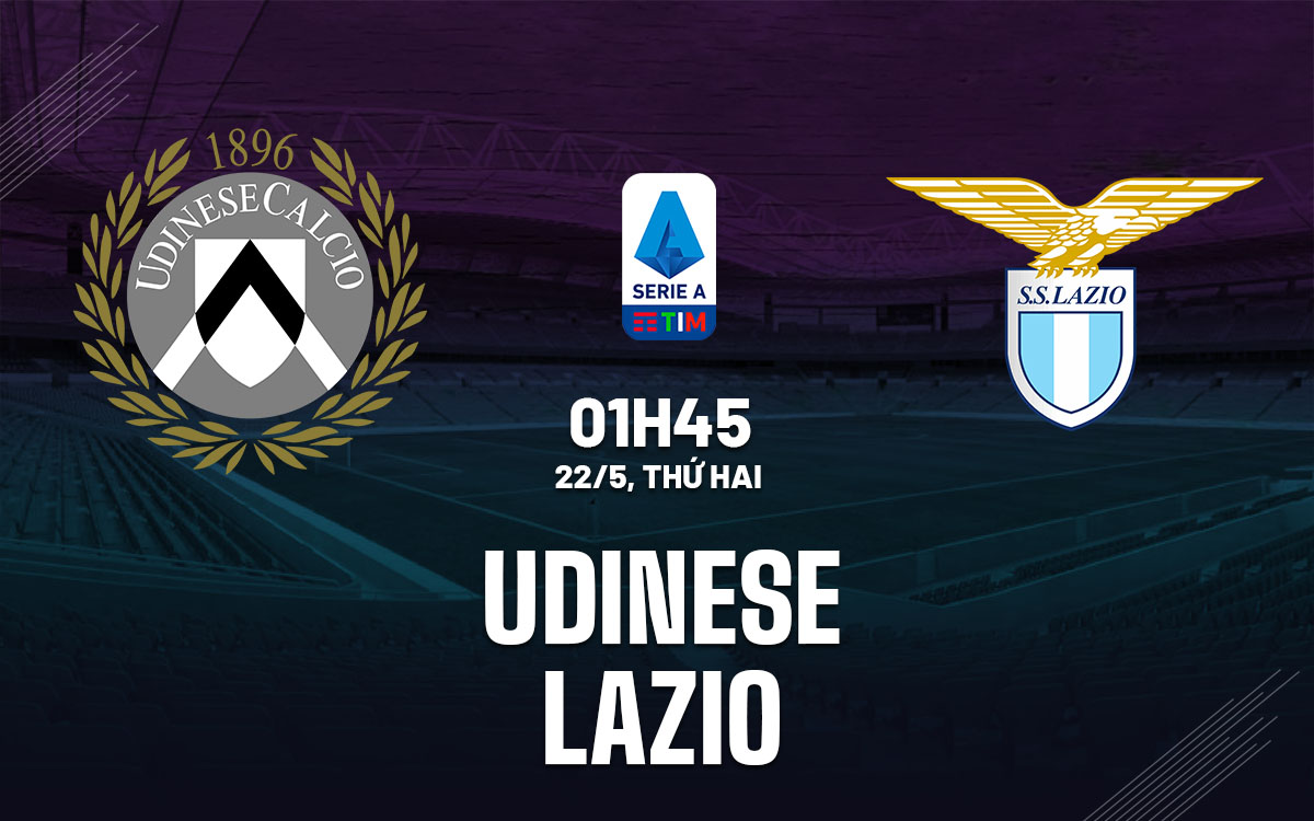 nhan dinh bong da soi keo Udinese vs Lazio vdqg italia serie a hom nay