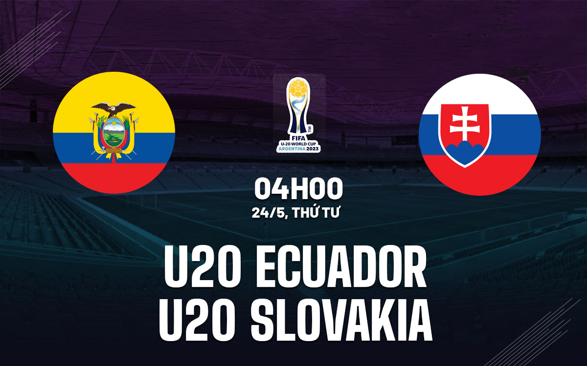 nhan dinh bong da soi keo U20 Ecuador vs U20 Slovakiai world cup 2023 hom nay nhan dinh bong da soi keo U20 Ecuador vs U20 Slovakiai world cup 2023 hom nay