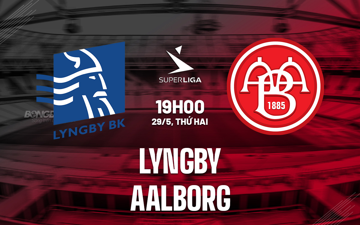Nhận định bóng đá Lyngby vs Aalborg VĐQG Đan Mạch hôm nay