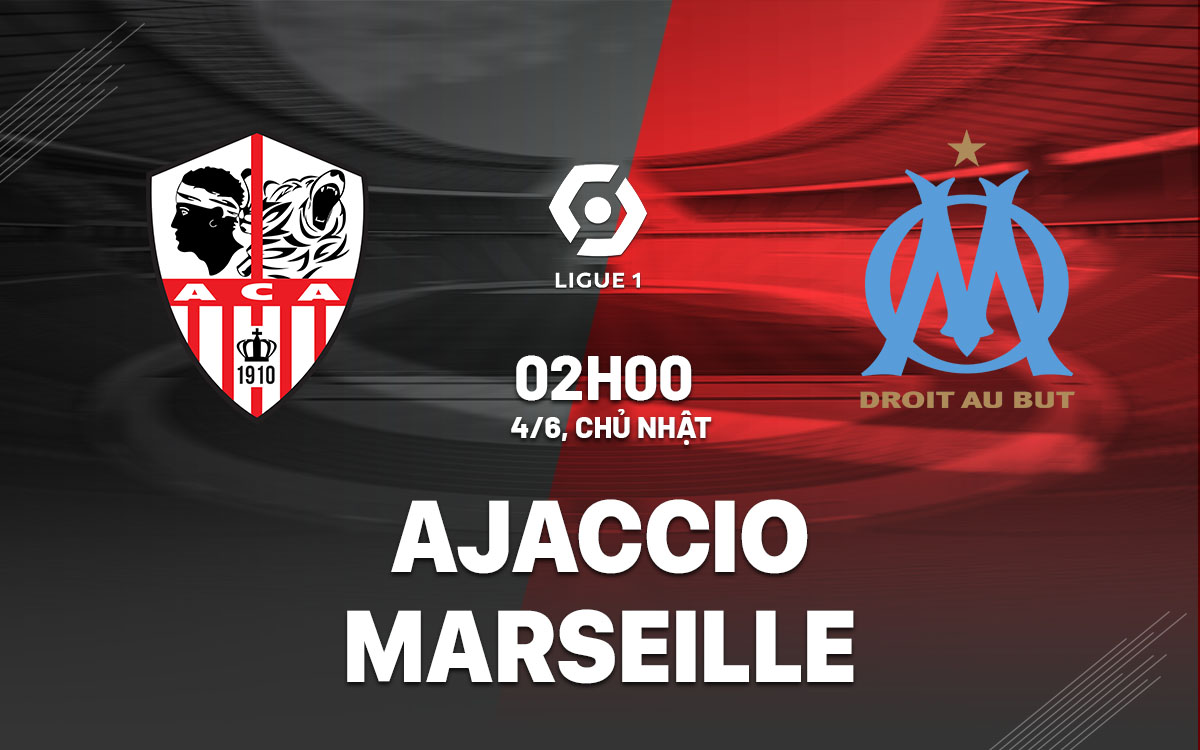 nhan dinh bong da soi keo Ajaccio vs Marseille vdqg phap ligue 1 hom nay nhan dinh bong da soi keo Ajaccio vs Marseille vdqg phap ligue 1 hom nay