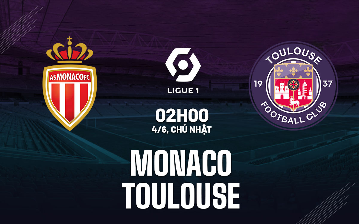 nhan dinh bong da soi keo Monaco vs Toulouse vdqg phap ligue 1 hom nay nhan dinh bong da soi keo Monaco vs Toulouse vdqg phap ligue 1 hom nay