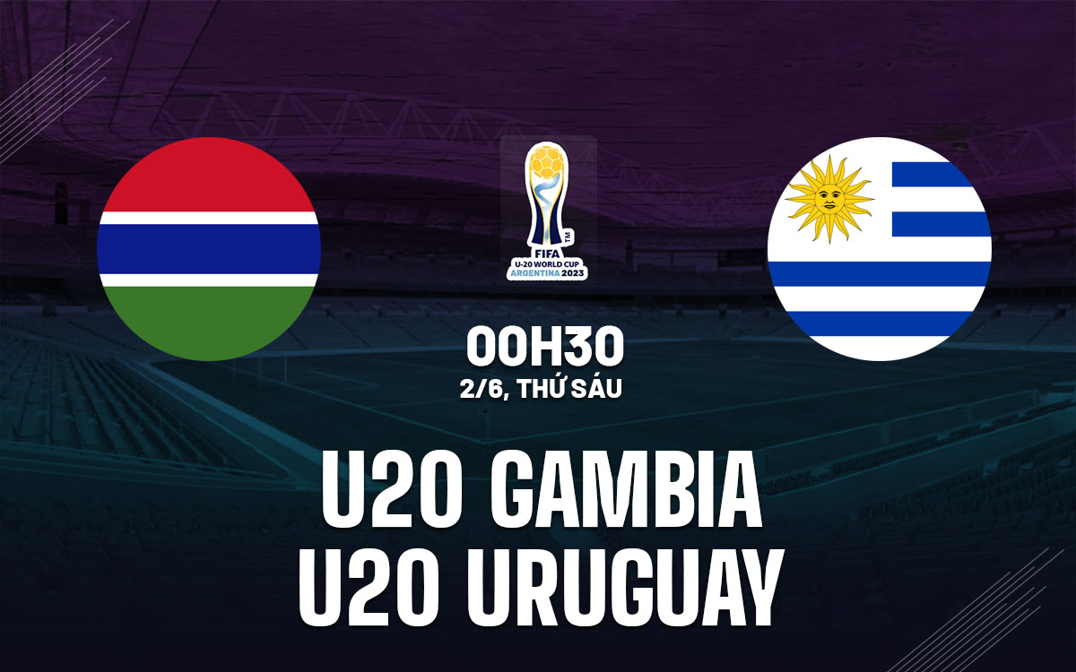 https://static.bongda24h.vn/medias/original/2023/06/01/nhan-dinh-bong-da-soi-keo-u20-gambia-vs-u20-uruguay-world-cup-2023-hom-nay-0106081619.jpg