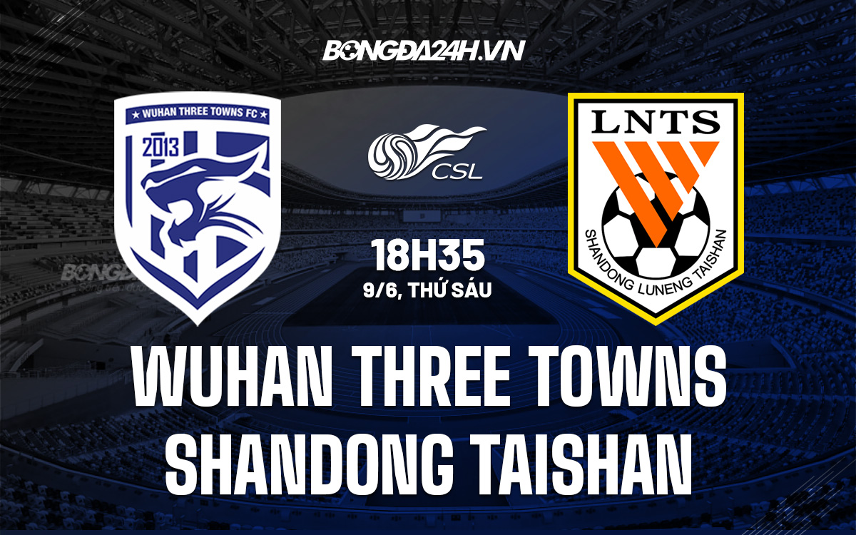 Wuhan Three Towns vs Shandong Taishan