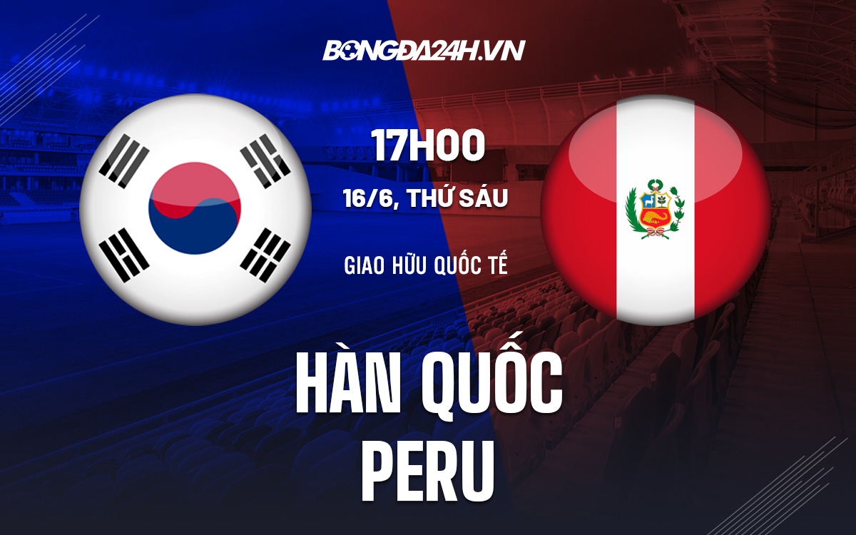 Han Quoc vs Peru