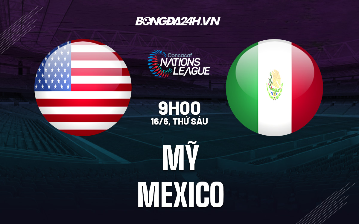 Nhận định bóng đá dự đoán Mỹ vs Mexico Concacaf Nations League
