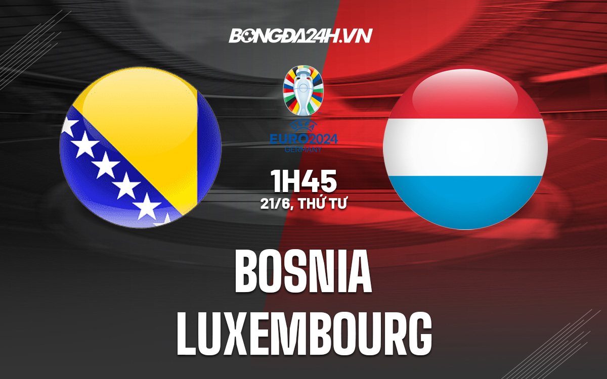 Bosnia vs Luxembourg Bosnia vs Luxembourg
