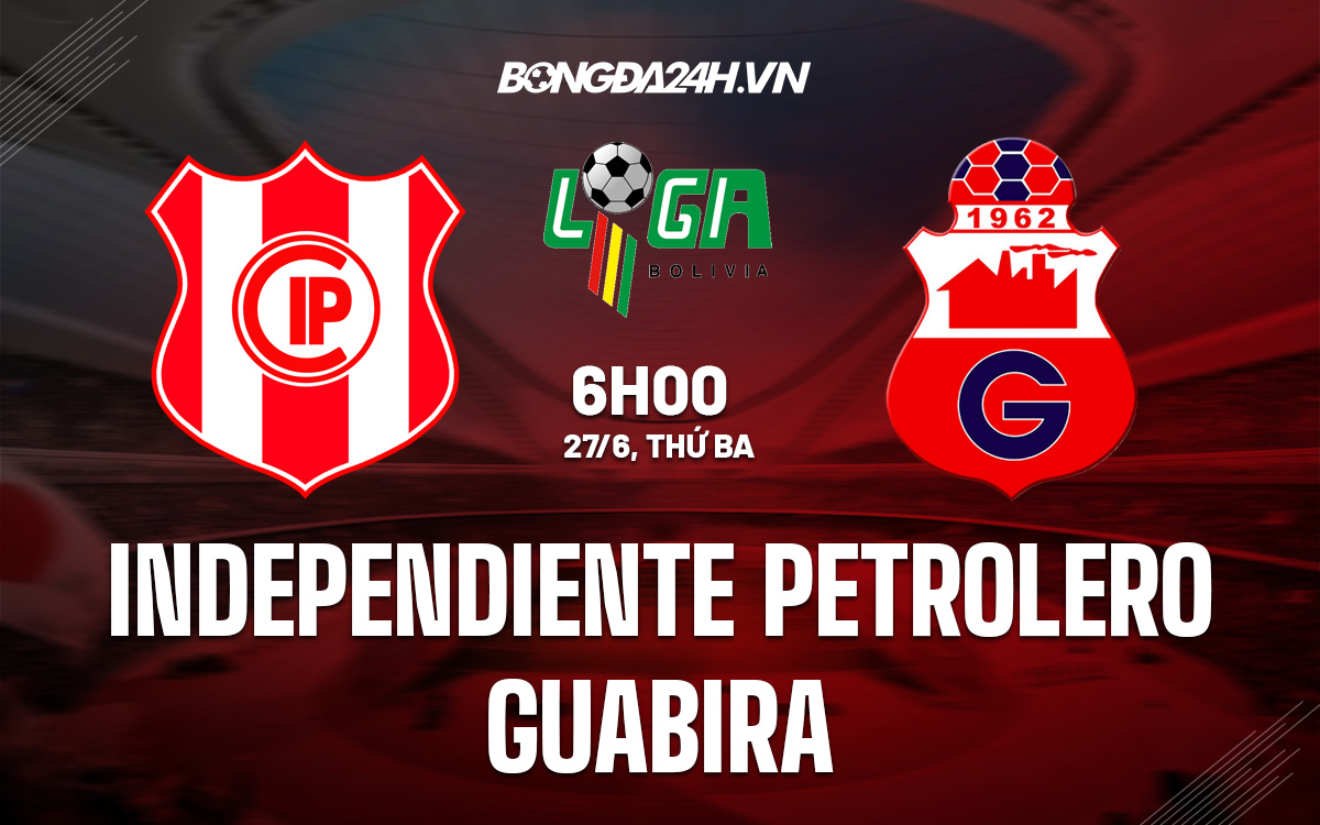 Independiente Petrolero vs Guabira