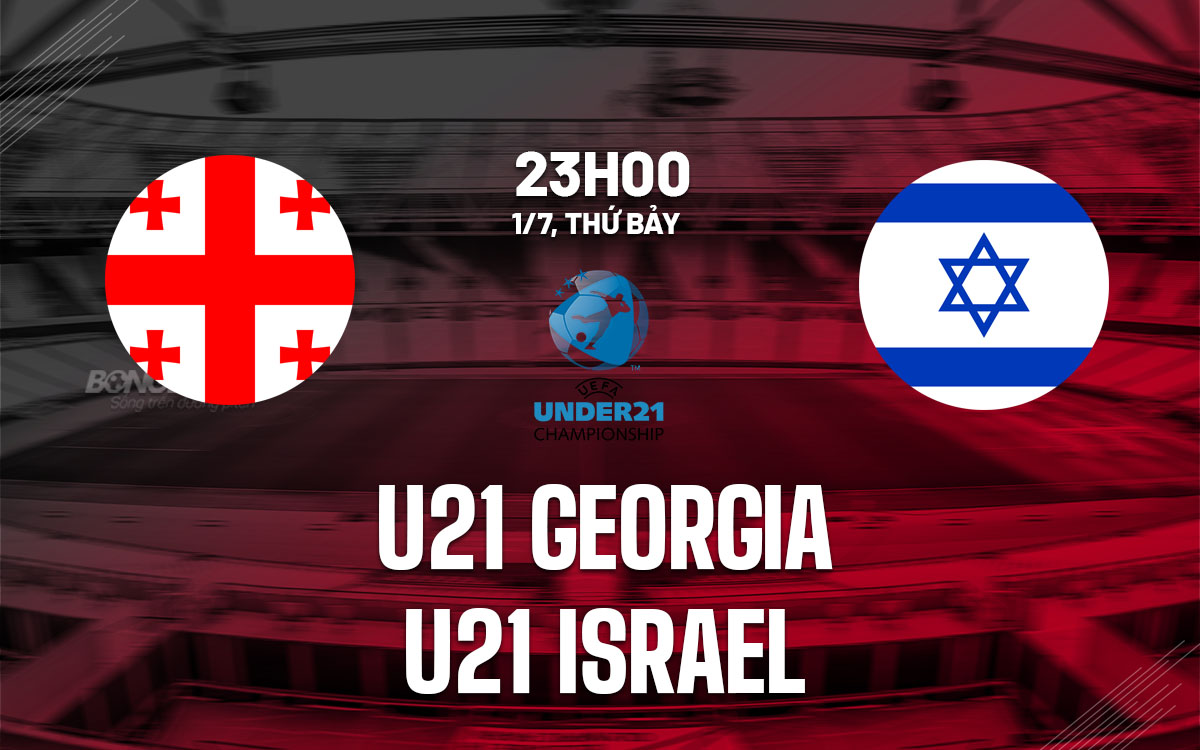 nhan dinh bong da soi keo U21 Israel vs U21 Georgia giai vo dich chau au hom nay nhan dinh bong da soi keo U21 Israel vs U21 Georgia giai vo dich chau au hom nay