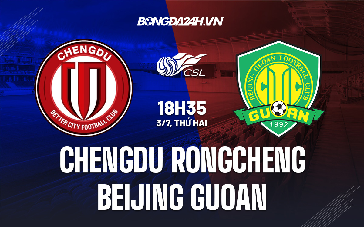 https://static.bongda24h.vn/medias/original/2023/07/02/nhan-dinh-chengdu-rongcheng-vs-beijing-guoan-vdqg-trung-quoc-2023-4-0207163024.jpg