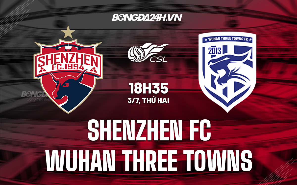 Shenzhen FC vs Wuhan Three Towns