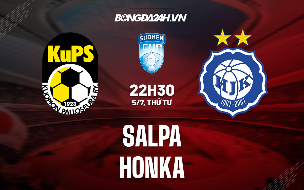 Nhận định bóng đá SalPa vs Honka Cúp quốc gia Phần lan hôm nay