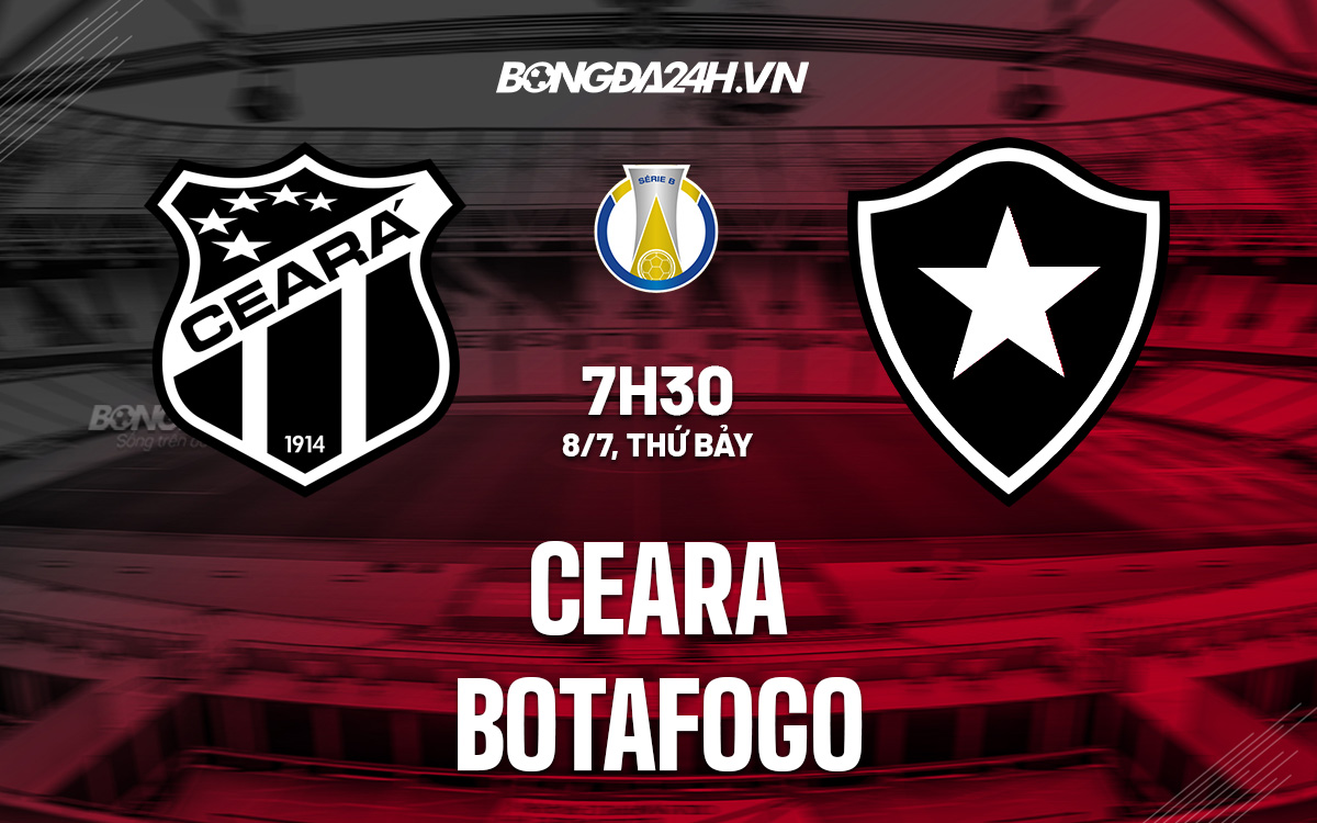 Ceara vs Botafogo Ceara vs Botafogo