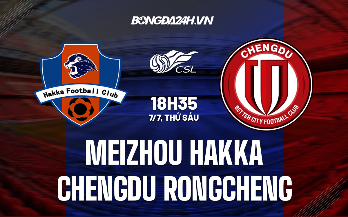 Meizhou Hakka vs Chengdu Rongcheng