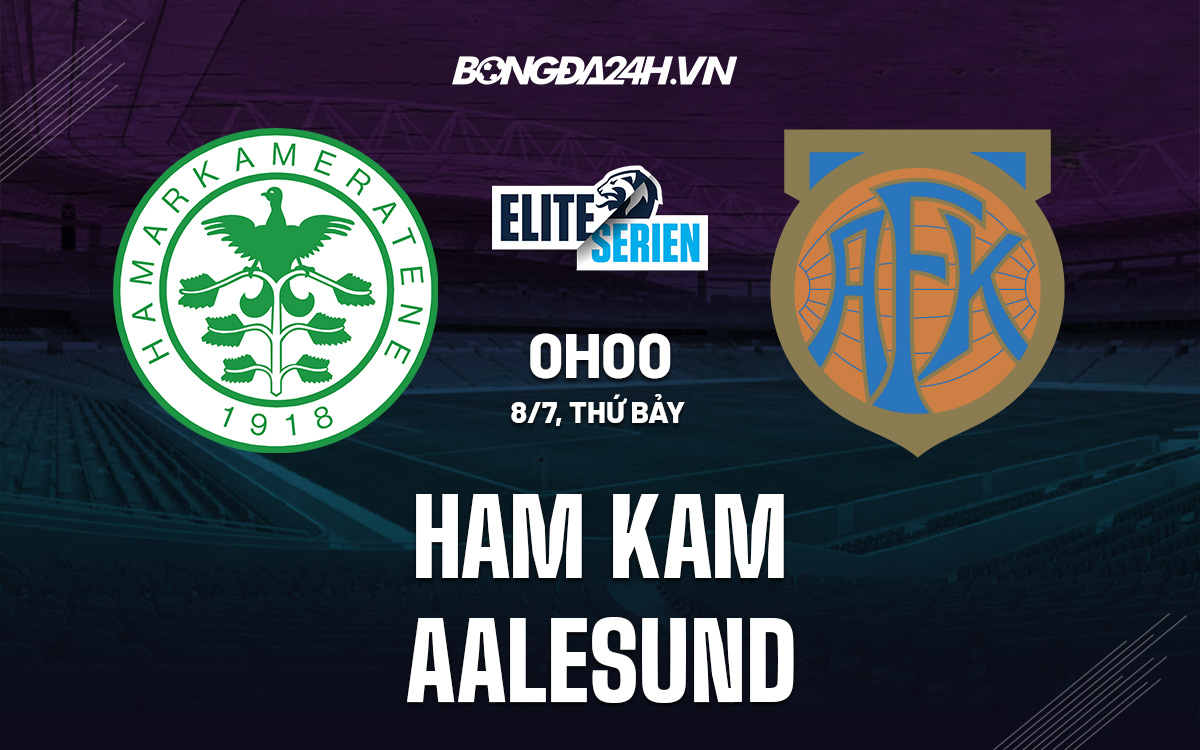 Nhận định Ham-Kam vs Aalesund 0h00 ngày 08/07 VĐ Na Uy 2023