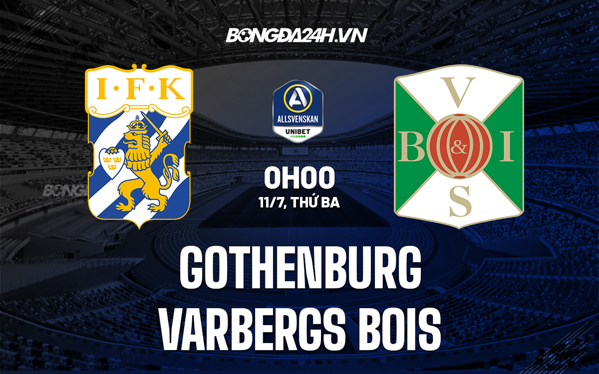 Gothenburg vs Varbergs BoIS Gothenburg vs Varbergs BoIS