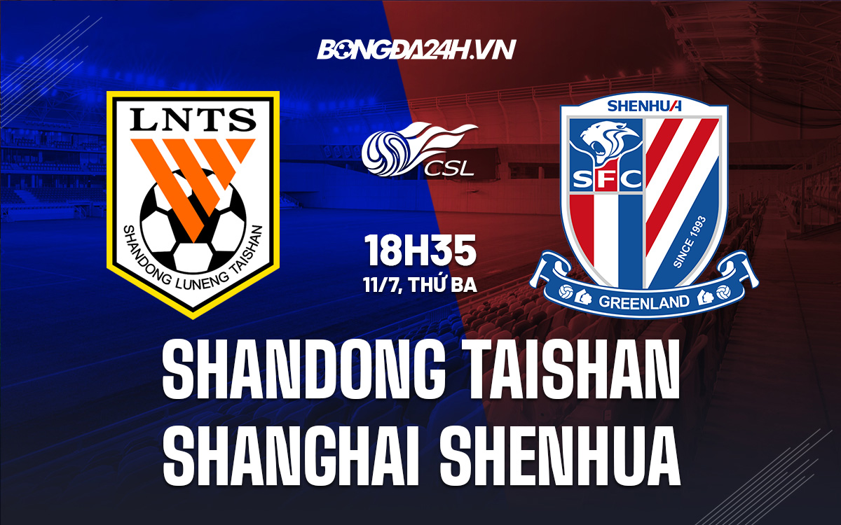 Shandong Taishan vs Shanghai Shenhua Shandong Taishan vs Shanghai Shenhua
