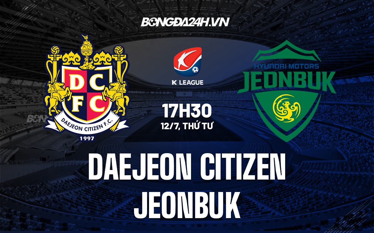 Daejeon Citizen vs Jeonbuk Daejeon Citizen vs Jeonbuk