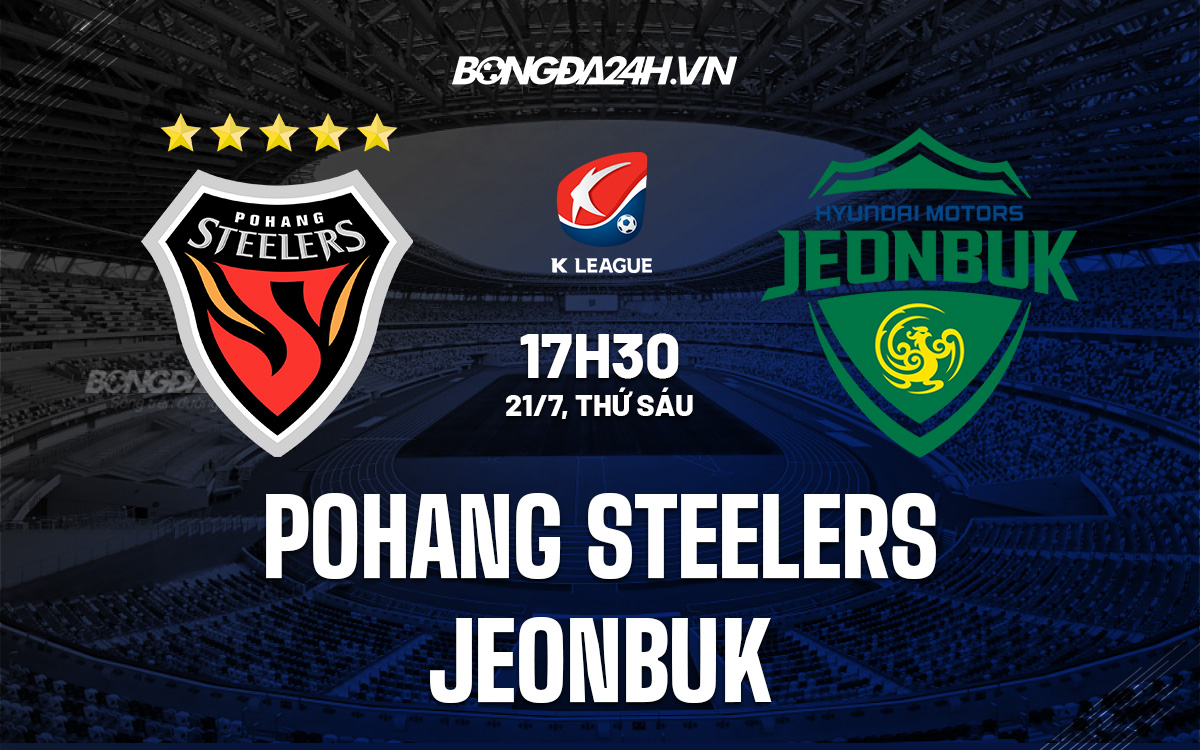 Pohang Steelers vs Jeonbuk Pohang Steelers vs Jeonbuk