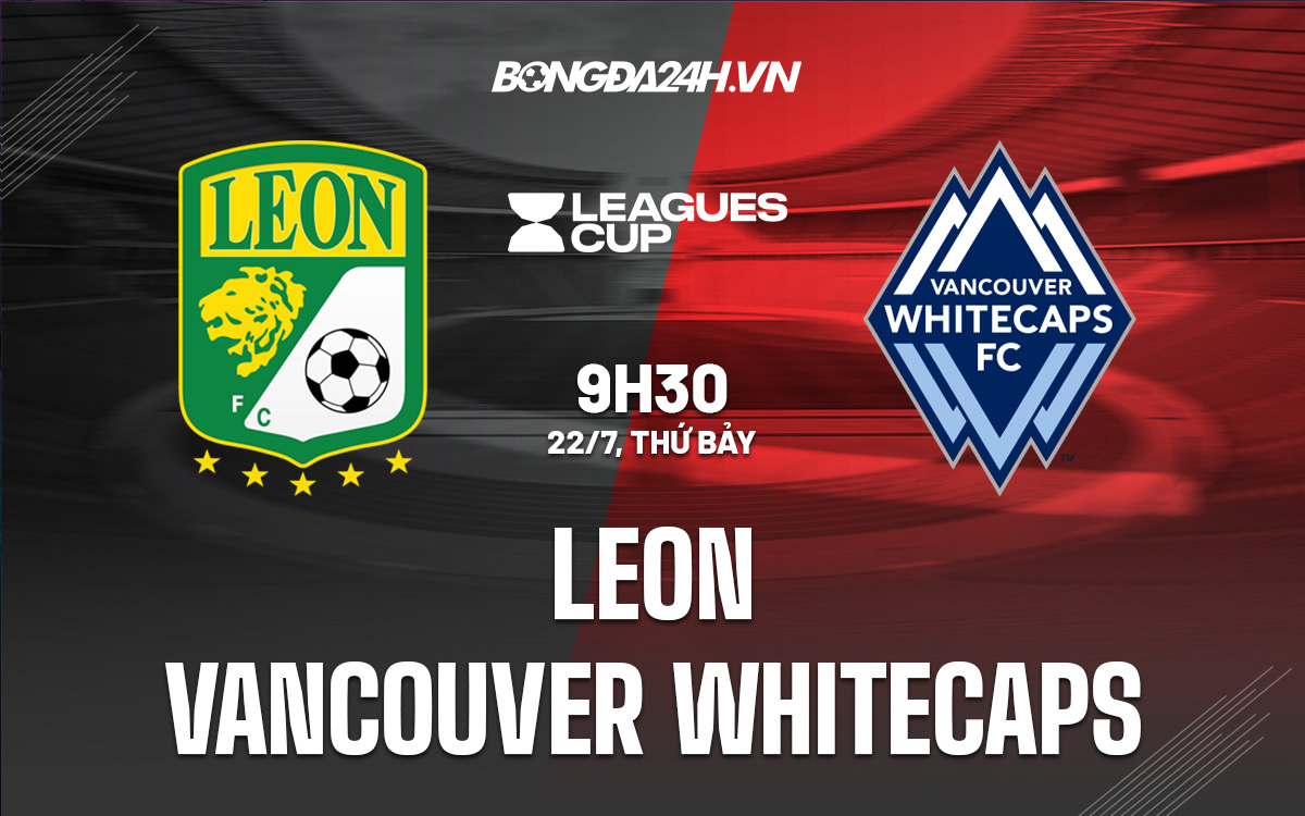 Leon vs Vancouver Whitecaps Leon vs Vancouver Whitecaps