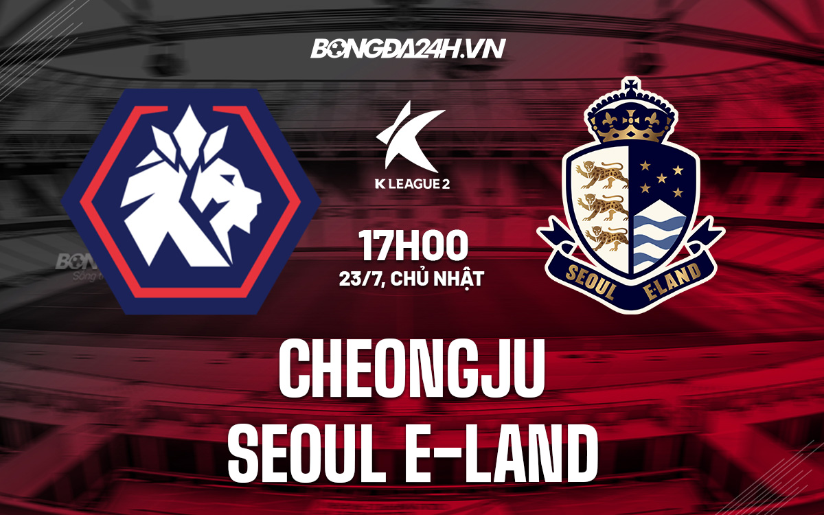 Soi-Keo-Cheongju-vs-Seoul-E-Land-Hang2-Han-Quoc-2023-24