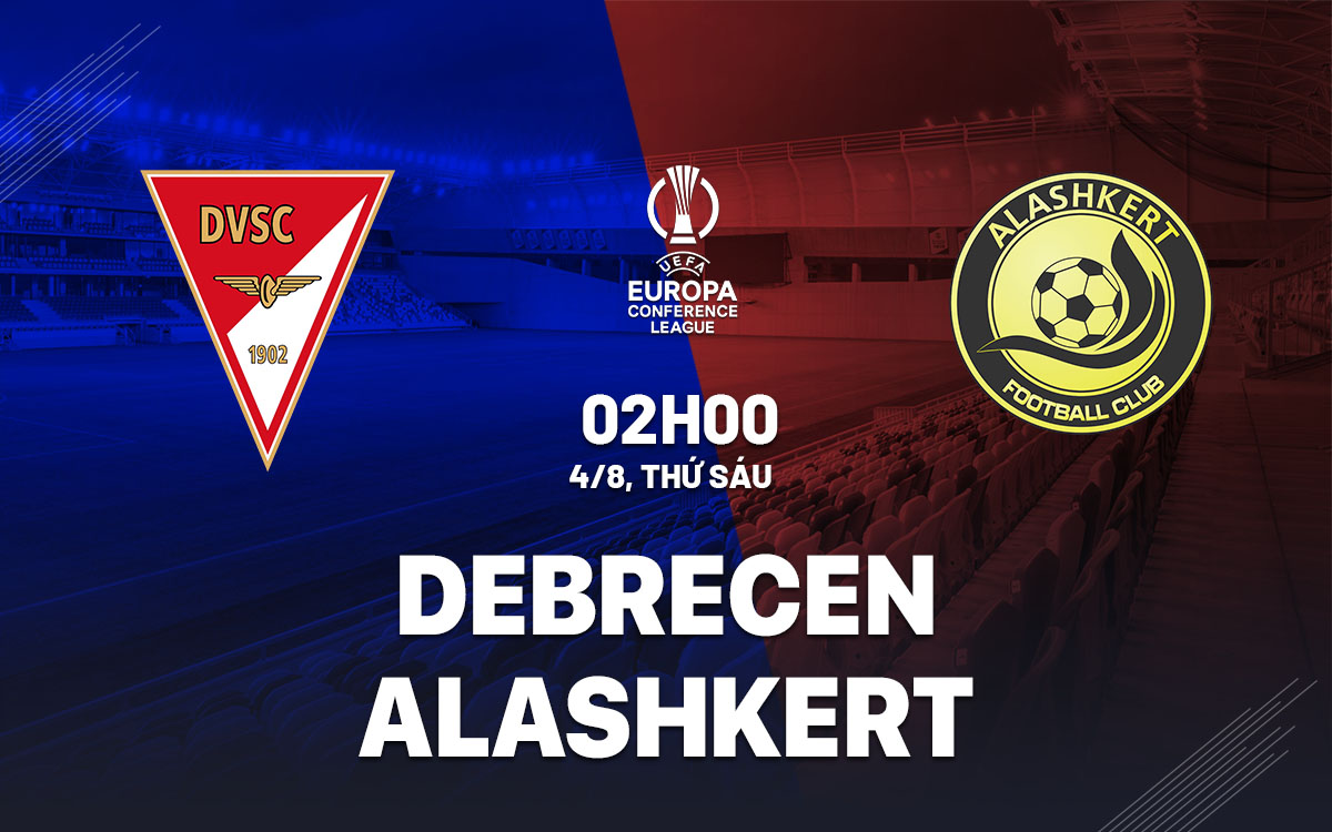nhan dinh bong da soi keo Debrecen vs Alashkert cup c3 conference league hom nay