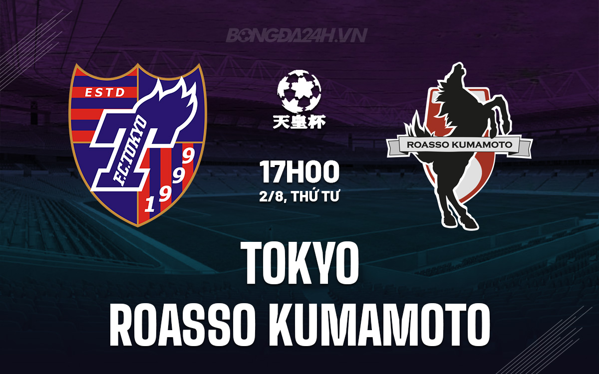 Nhận định bóng đá Tokyo vs Roasso Kumamoto Cúp Nhật Hoàng