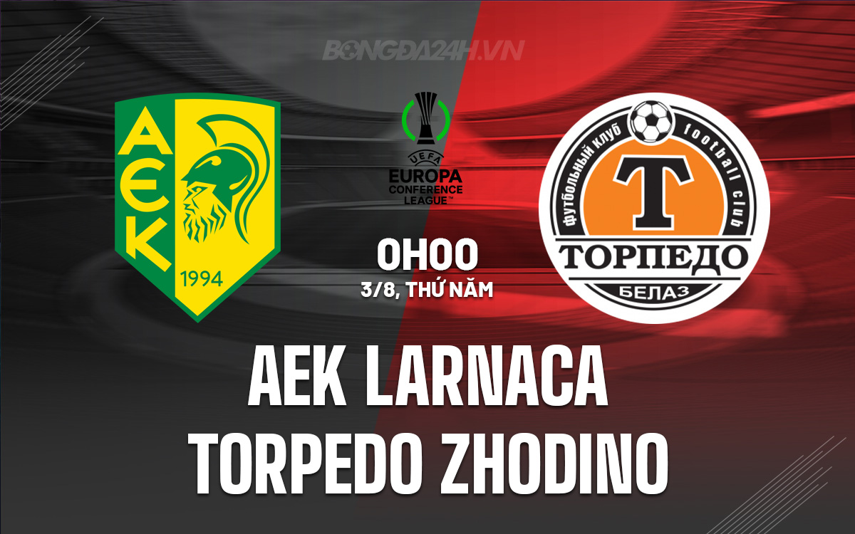 Nhận định bóng đá AEK Larnaca vs Torpedo Zhodino Conference Leagu