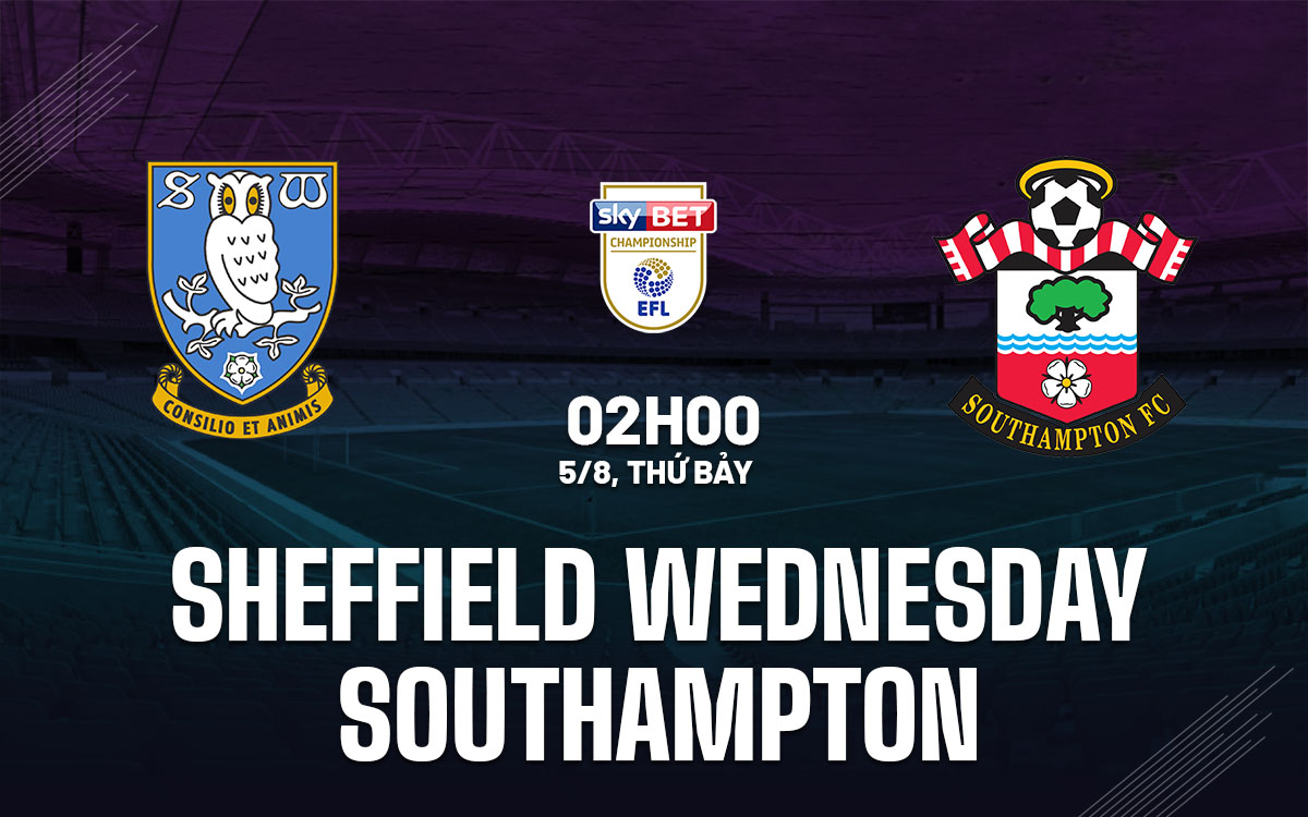 nhan dinh bong da soi keo Sheffield Wednesday vs Southampton hang nhat anh championship hom nay nhan dinh bong da soi keo Sheffield Wednesday vs Southampton hang nhat anh championship hom nay