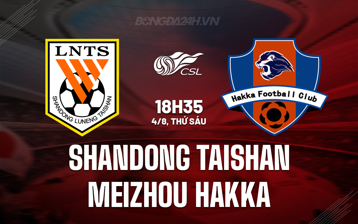 Shandong Taishan vs Meizhou Hakka