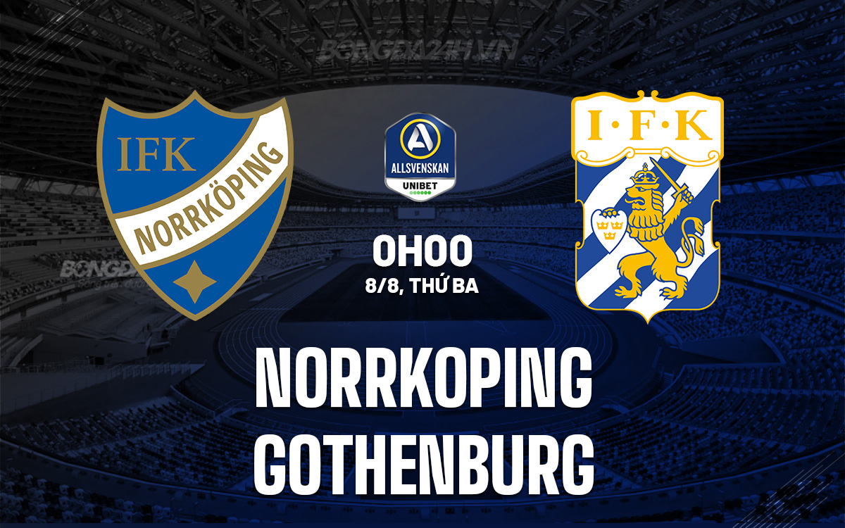 Norrkoping vs Gothenburg Norrkoping vs Gothenburg