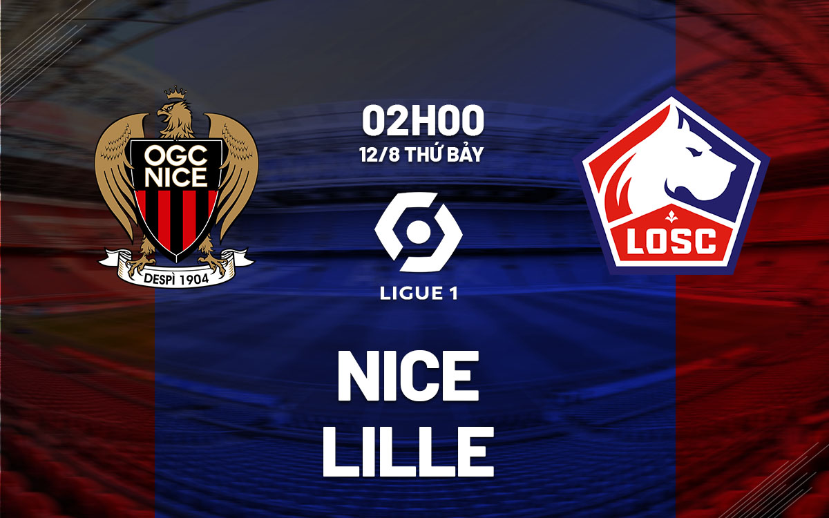 nhan dinh bong da soi keo Nice vs Lille vdqg phap ligue 1 hom nay nhan dinh bong da soi keo Nice vs Lille vdqg phap ligue 1 hom nay