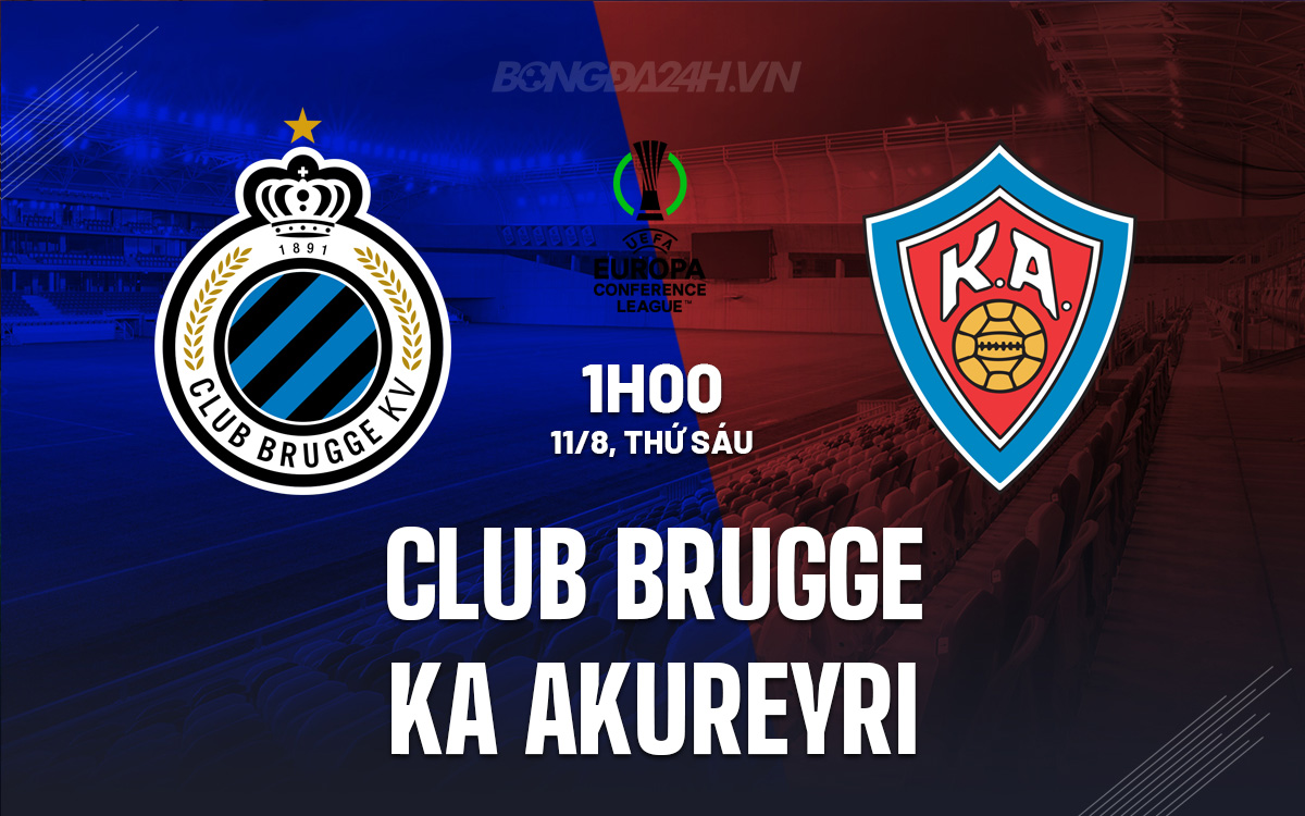 Nhận định Club Brugge vs KA Akureyri Conference League 2023/24