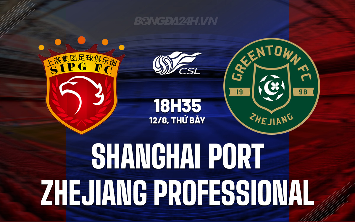 Shanghai Port vs Zhejiang Professional Shanghai Port vs Zhejiang Professional