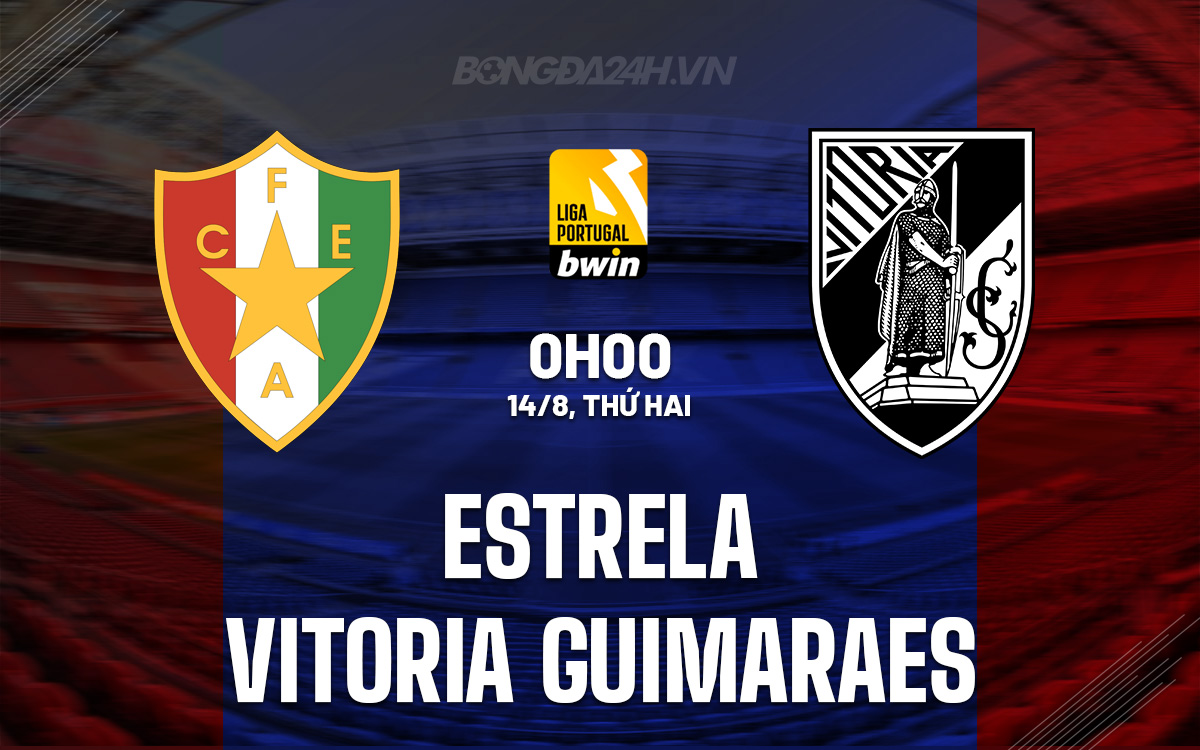 Estrela vs Guimaraes Estrela vs Guimaraes