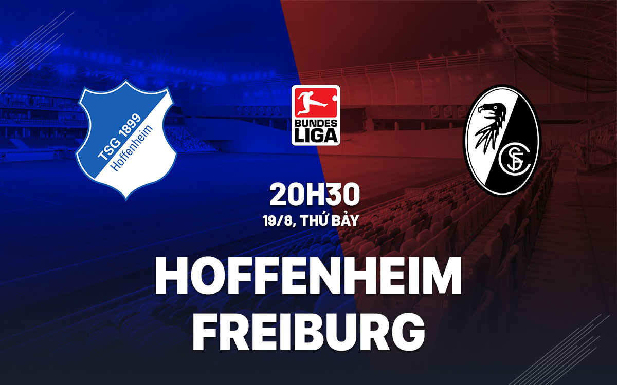 nhan dinh bong da soi keo Hoffenheim vs Freiburg vdqg duc bundesliga hom nay