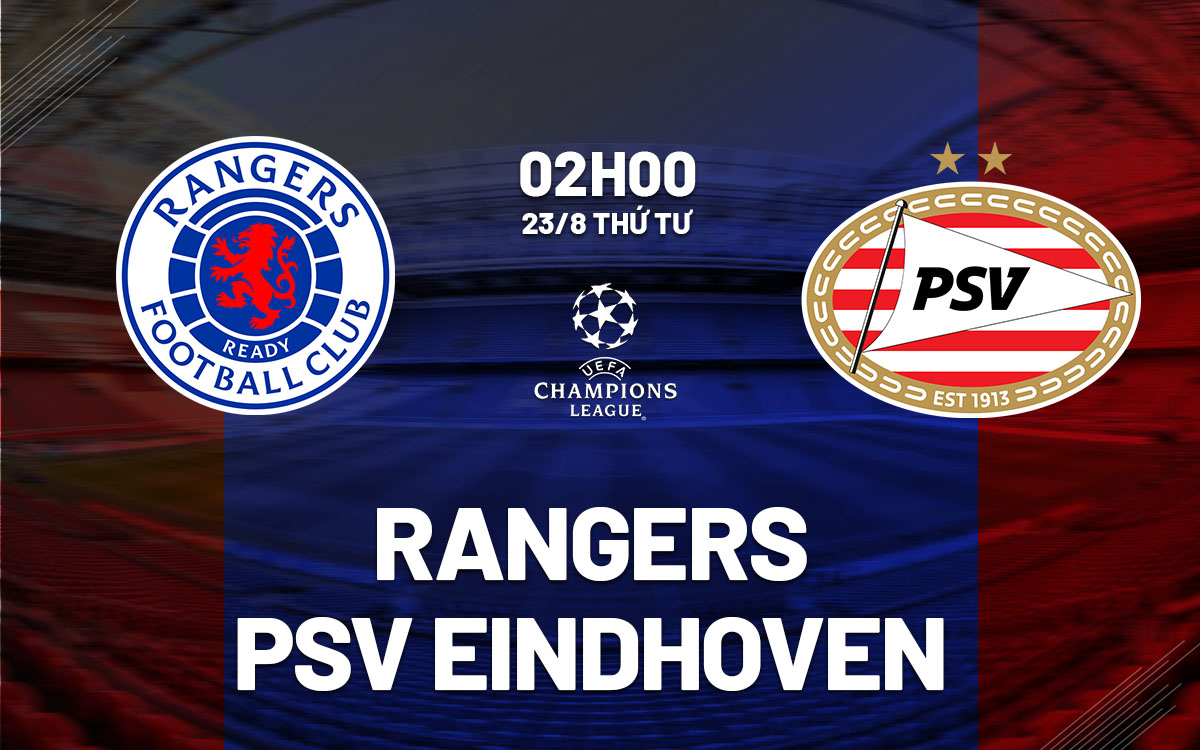 nhan dinh bong da soi keo Rangers vs PSV Eindhoven cup c1 champions league hom nay