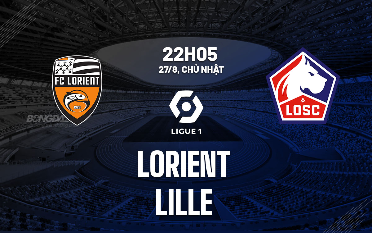 nhan dinh bong da soi keo Lorient vs Lille vdqg phap ligue 1 hom nay