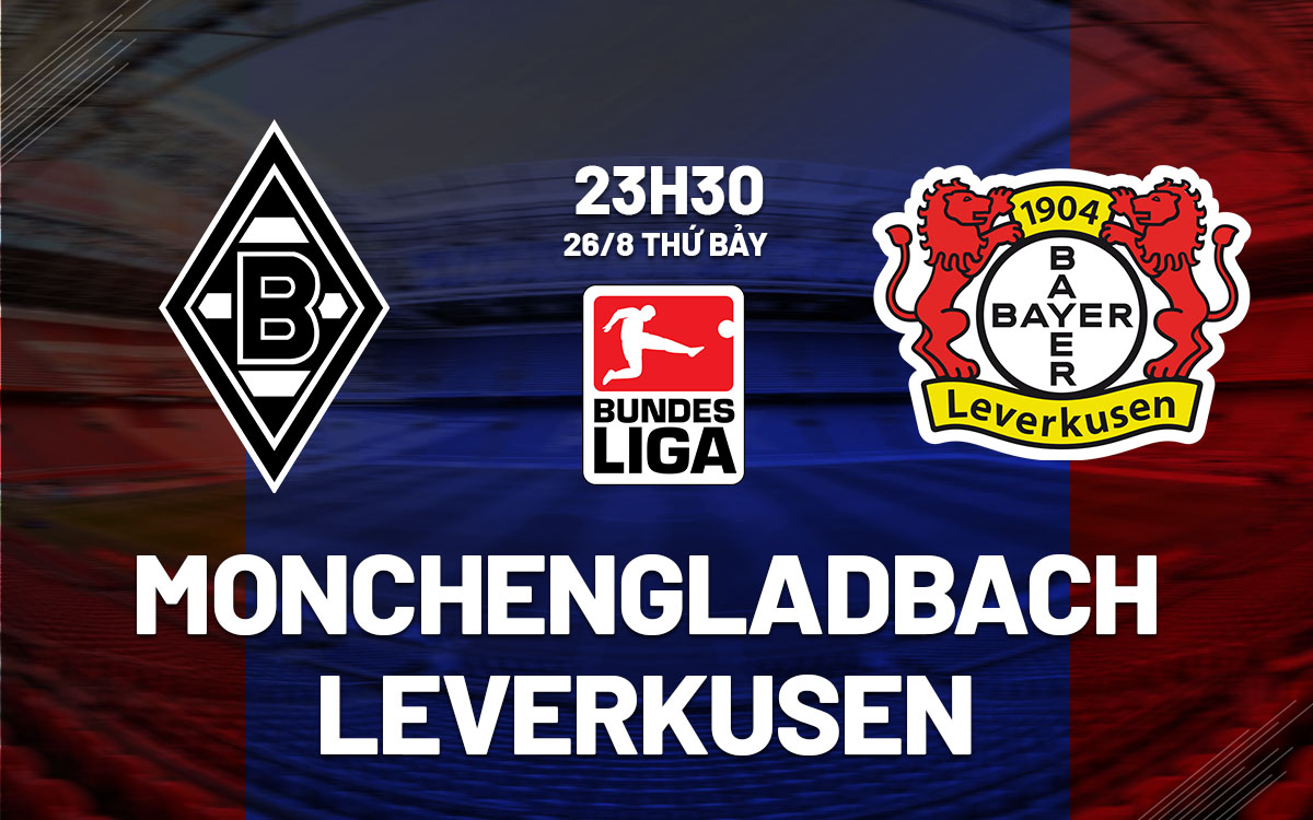nhan dinh bong da soi keo Monchengladbach vs Leverkusen vdqg duc bundesliga hom nay nhan dinh bong da soi keo Monchengladbach vs Leverkusen vdqg duc bundesliga hom nay