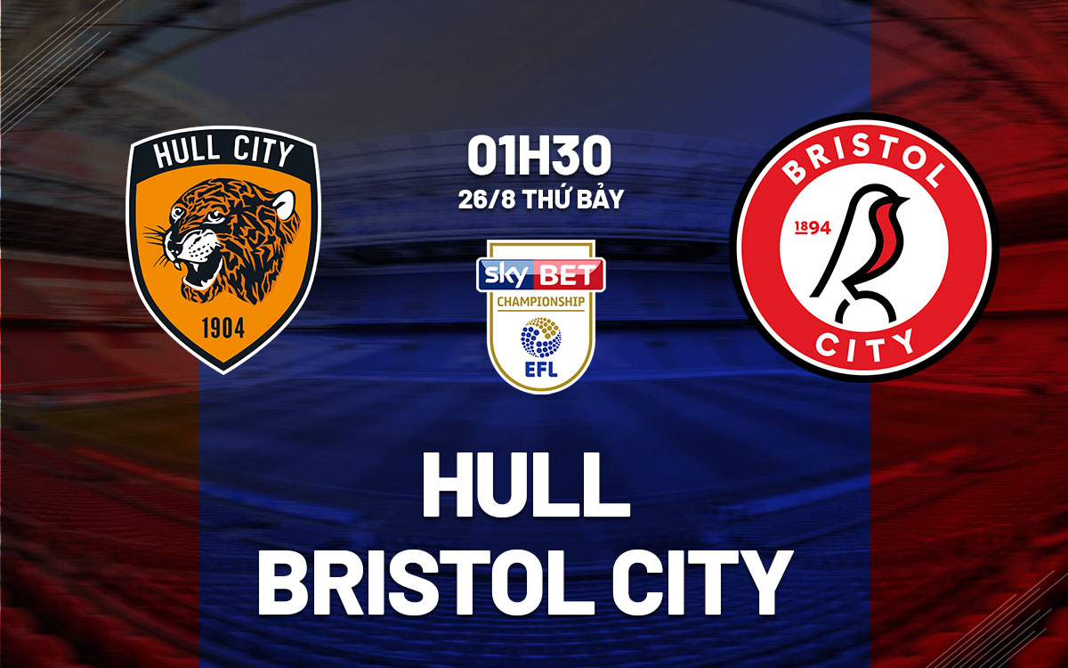 nhan dinh bong da soi keo Hull vs Bristol City hang nhat anh championship hom nay nhan dinh bong da soi keo Hull vs Bristol City hang nhat anh championship hom nay
