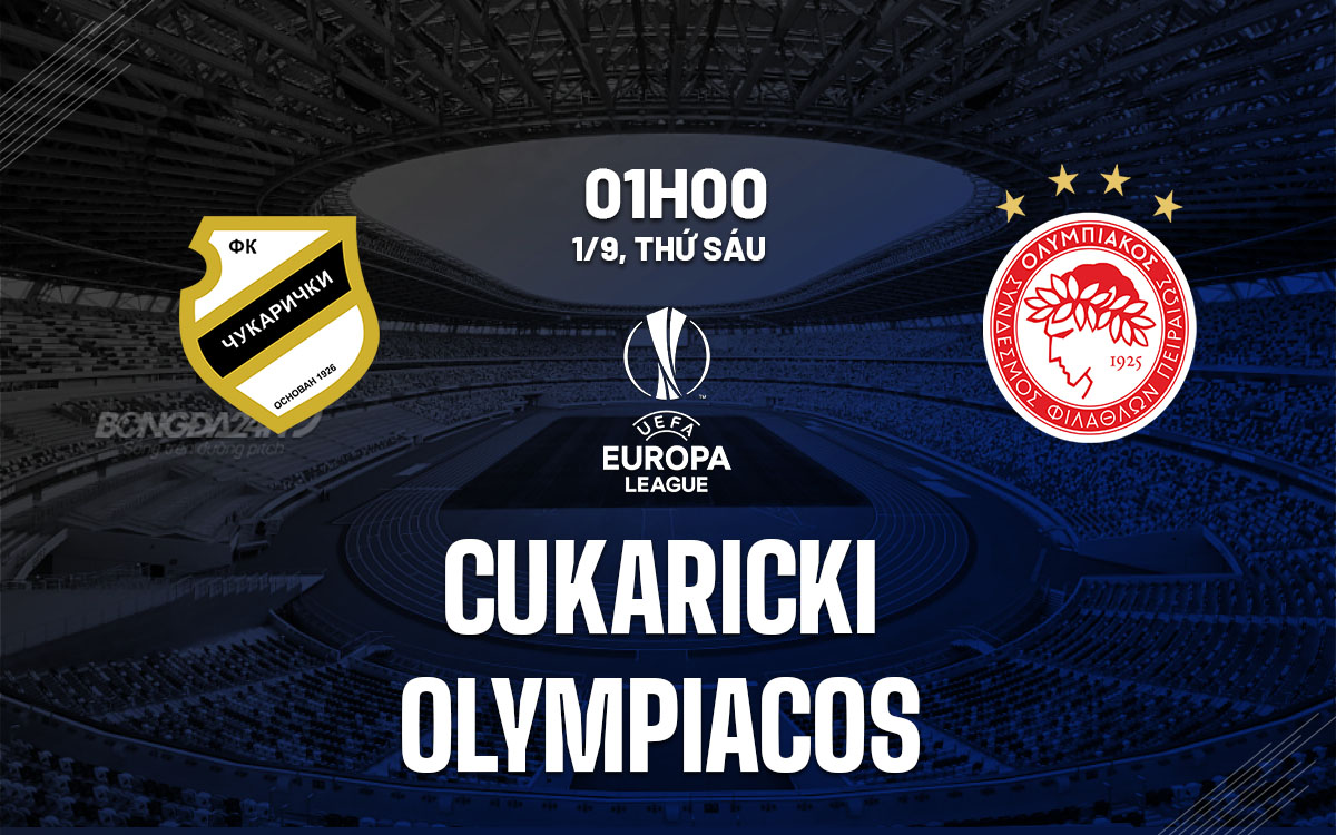nhan dinh bong da soi keo Cukaricki vs Olympiacos cup c2 chau au europa league hom nay