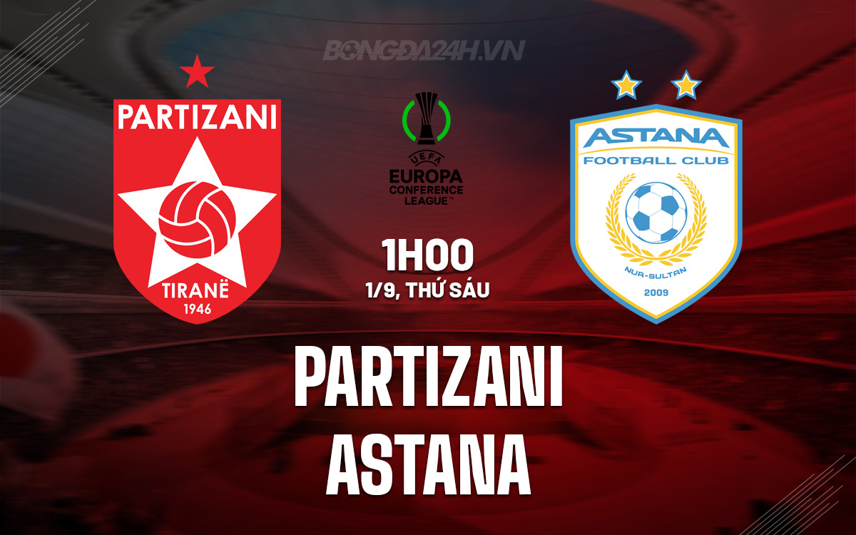 Partizani vs FC Astana Partizani vs FC Astana