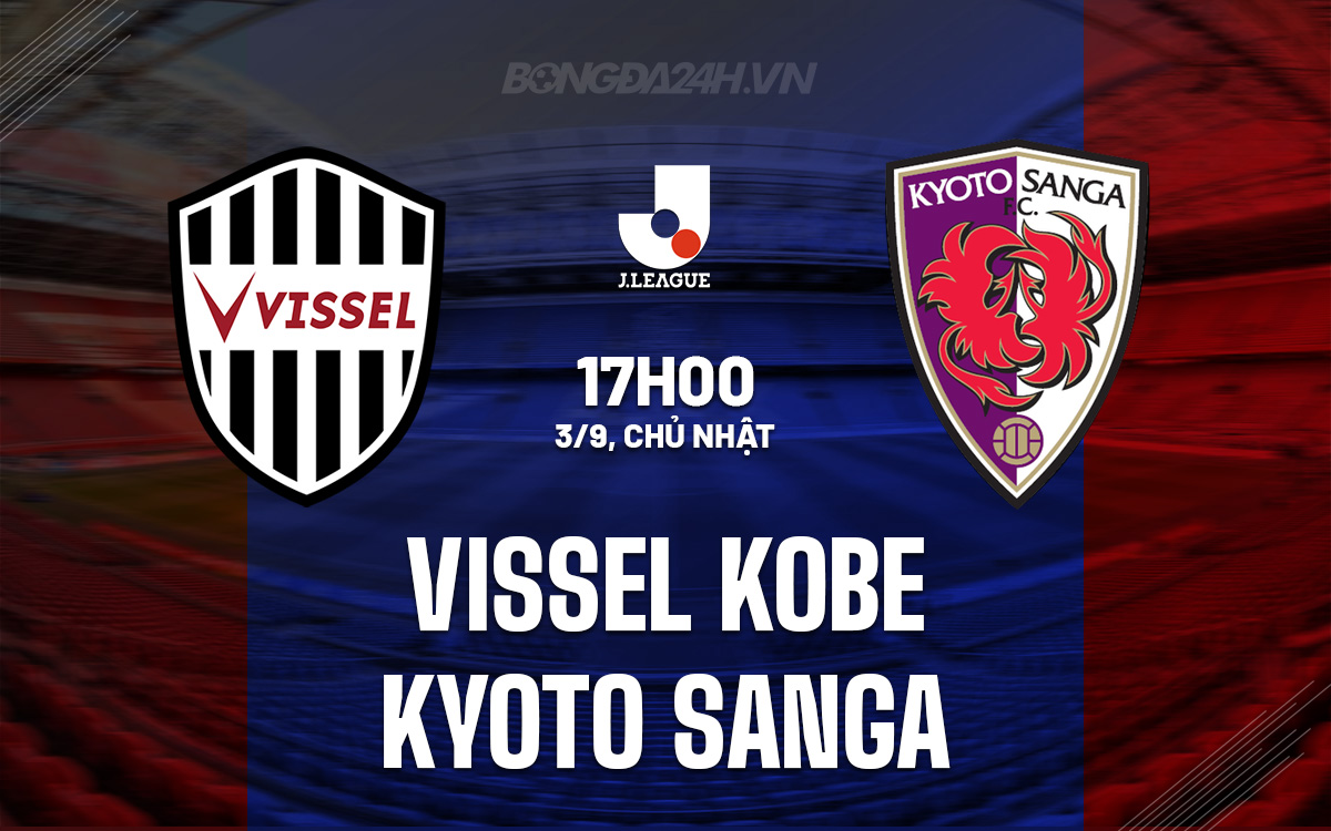 Vissel Kobe vs Kyoto Sanga Vissel Kobe vs Kyoto Sanga