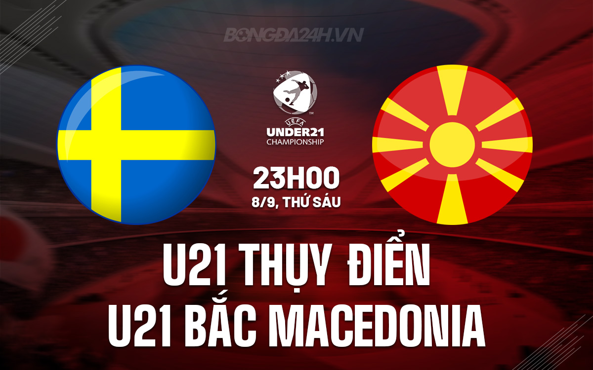 U21 Thuy dien vs U21 Bac Macedonia