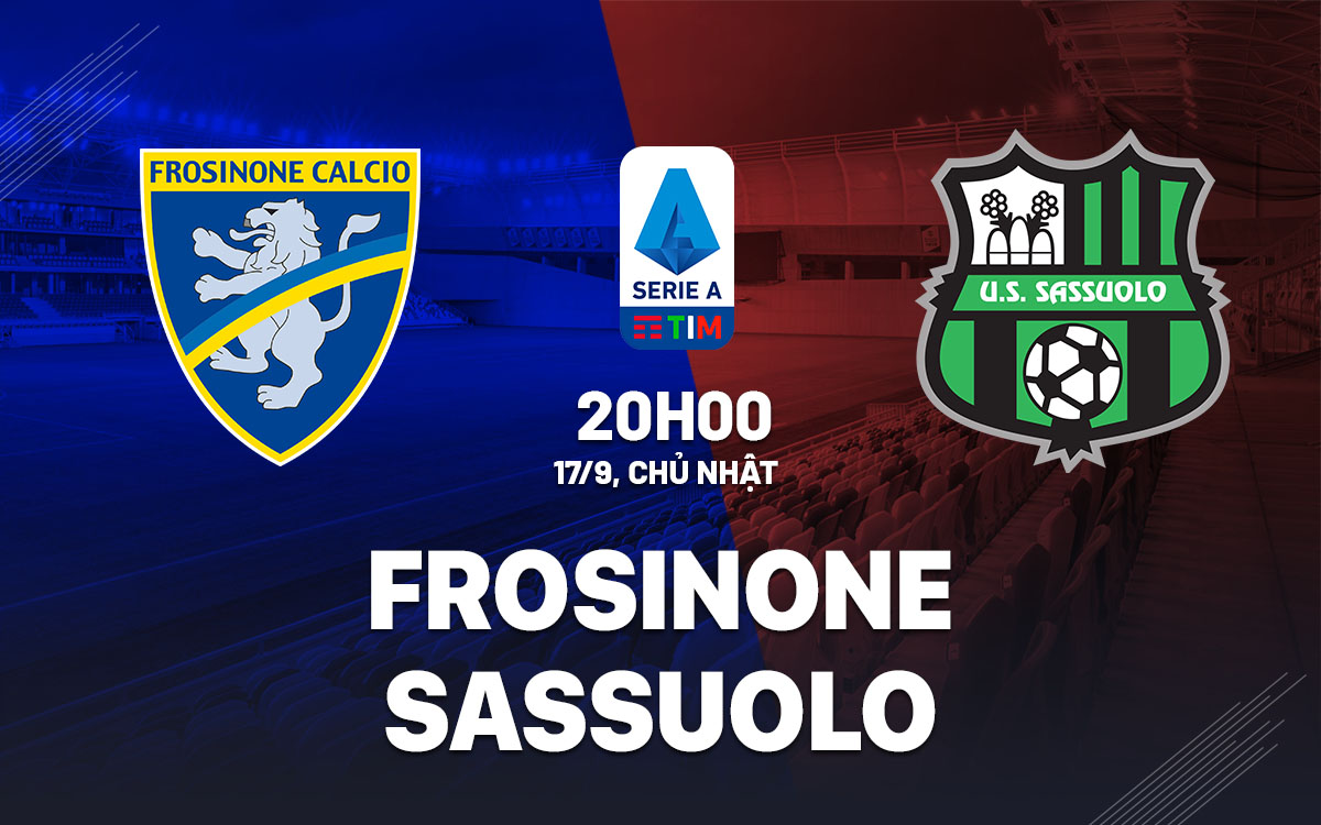 nhan dinh bong da soi keo Frosinone vs Sassuolo vdqg italia serie a hom nay nhan dinh bong da soi keo Frosinone vs Sassuolo vdqg italia serie a hom nay