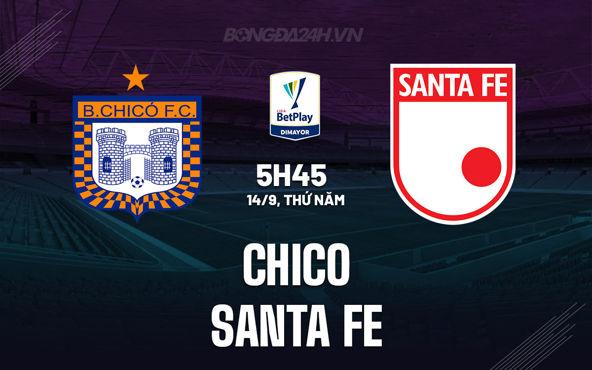 Chico vs Santa Fe Chico vs Santa Fe