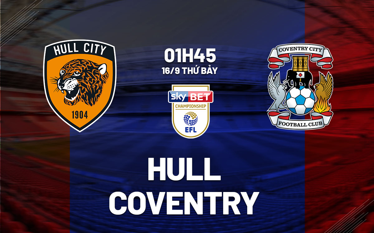 nhan dinh bong da soi keo Hull vs Coventry hang nhat anh championship hom nay