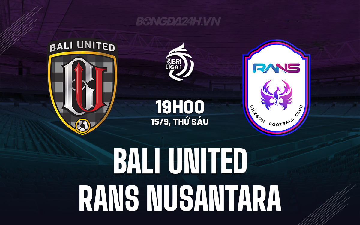 Bali United vs RANS Nusantara Bali United vs RANS Nusantara
